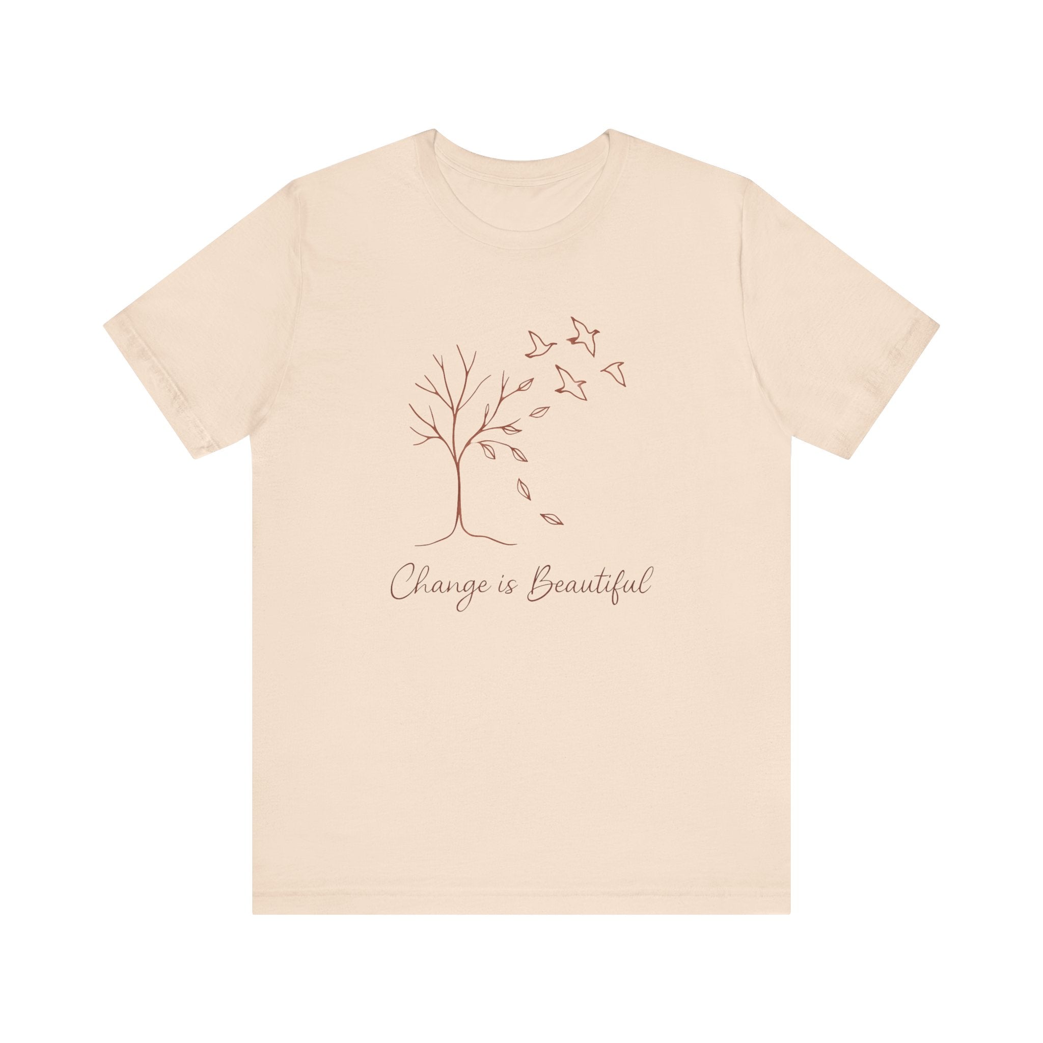 Nature Graphic Tee - Change is Beautiful Unisex Inspirational T-Shirt