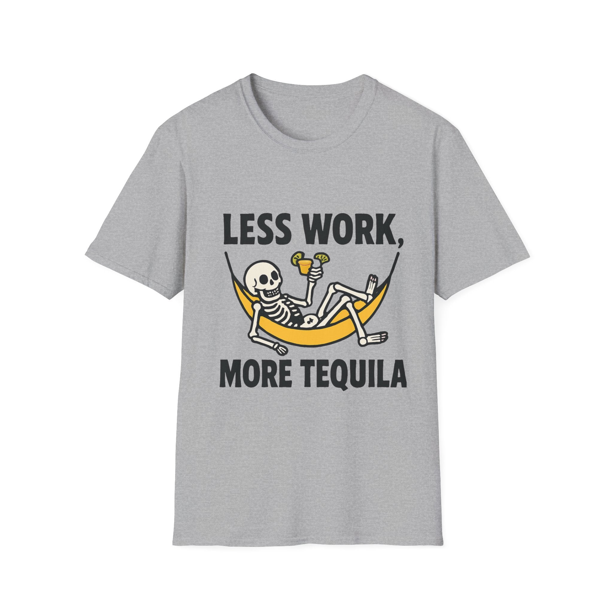 Less Work, More Tequila Skeleton T-Shirt, Funny Graphic Tee, Unisex Humor Shirt, Funny Gift for Friends, Casual Summer Wear