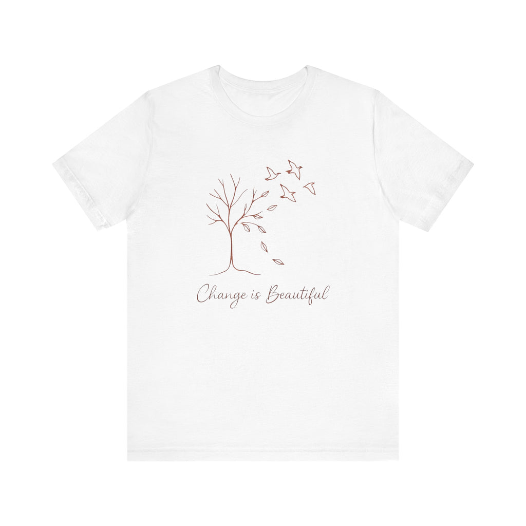Nature Graphic Tee - Change is Beautiful Unisex Inspirational T-Shirt