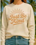 Just Be Kind Sweatshirt — Cozy Positive Message Crewneck