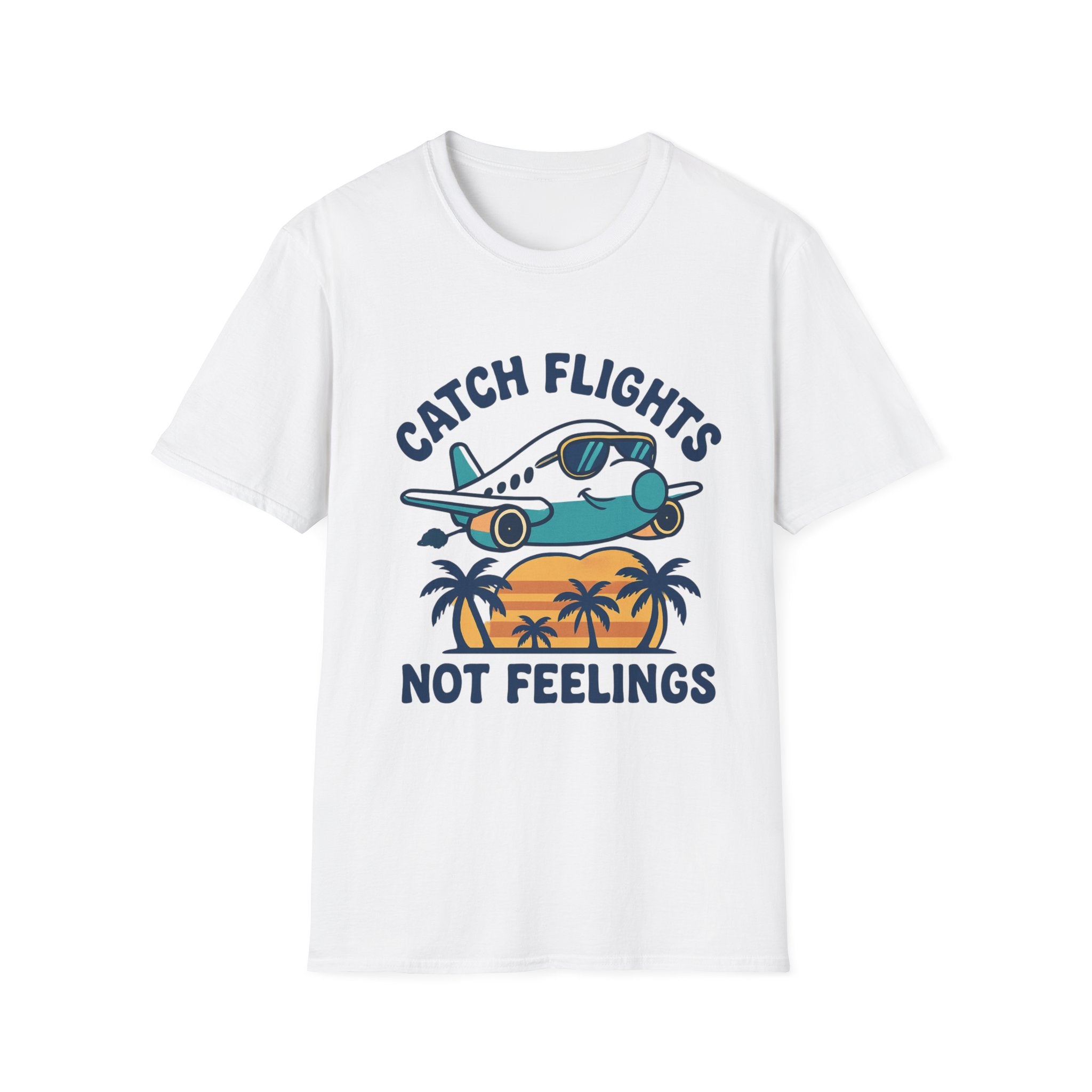 Catch Flights Not Feelings Unisex Softstyle T-Shirt, Travel Tee, Vacation Shirt, Plane Lover Gift, Wanderlust Apparel