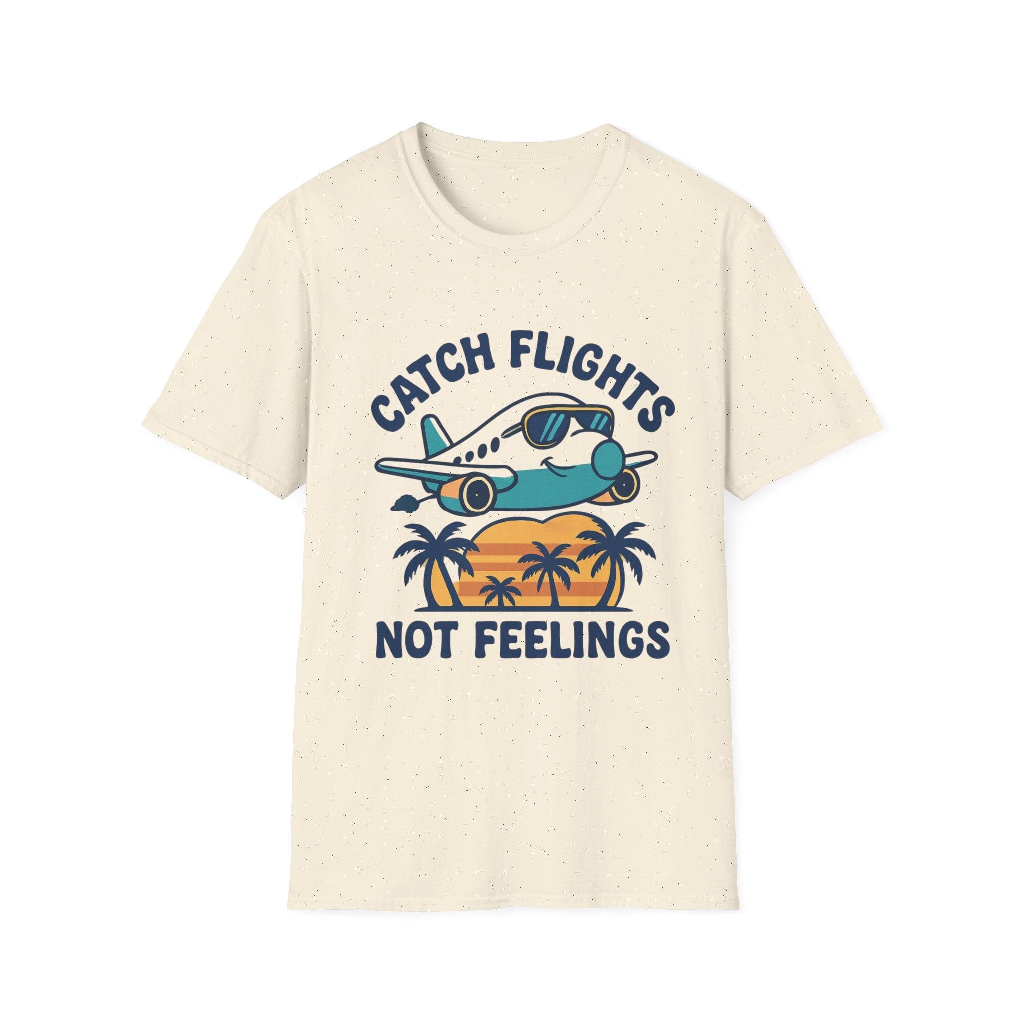 Catch Flights Not Feelings Unisex Softstyle T-Shirt, Travel Tee, Vacation Shirt, Plane Lover Gift, Wanderlust Apparel