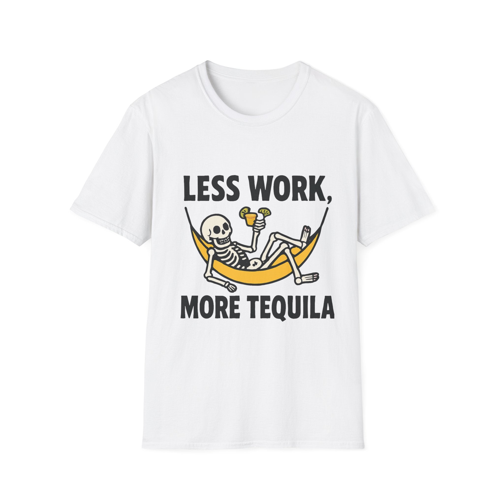 Less Work, More Tequila Skeleton T-Shirt, Funny Graphic Tee, Unisex Humor Shirt, Funny Gift for Friends, Casual Summer Wear